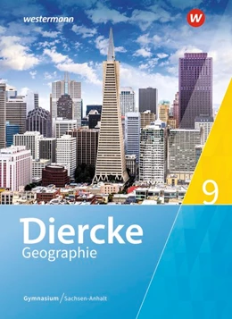 Abbildung von Diercke Geographie 9. Schulbuch. Gymnasien. Sachsen-Anhalt | 1. Auflage | 2018 | beck-shop.de
