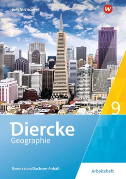 Abbildung von Diercke Geographie 9. Arbeitsheft. Gymnasien. Sachsen-Anhalt | 1. Auflage | 2018 | beck-shop.de