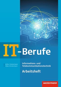 Abbildung von Zimmermann | IT-Berufe. Informations-/Telekommunikationstechnik. Arbeitsheft | 2. Auflage | 2017 | beck-shop.de