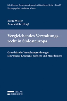 Abbildung von Wieser / Stolz | Vergleichendes Verwaltungsrecht in Südosteuropa | 1. Auflage | 2016 | 3 | beck-shop.de