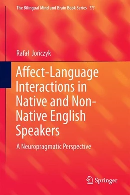 Abbildung von Jonczyk | Affect-Language Interactions in Native and Non-Native English Speakers | 1. Auflage | 2016 | beck-shop.de