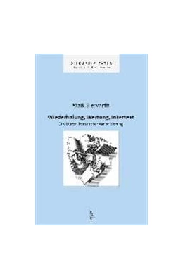 Abbildung von Bierwirth | Wiederholung, Wertung, Intertext | 1. Auflage | 2017 | beck-shop.de