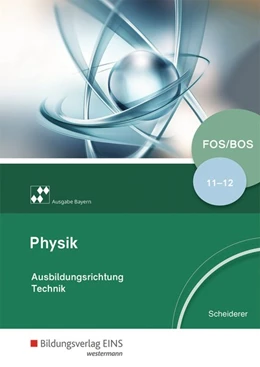 Abbildung von Scheiderer | Physik für Fachoberschulen und Berufsoberschulen. Schulbuch. Bayern | 5. Auflage | 2017 | beck-shop.de