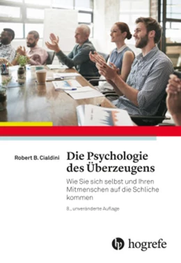 Abbildung von Cialdini | Die Psychologie des Überzeugens | 8. Auflage | 2017 | beck-shop.de