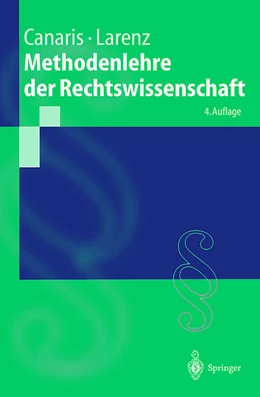 Abbildung von Canaris / Larenz | Methodenlehre der Rechtswissenschaft | 4. Auflage | 2025 | beck-shop.de