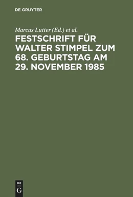 Abbildung von Lutter / Mertens | Festschrift für Walter Stimpel zum 68. Geburtstag am 29. November 1985 | 1. Auflage | 1985 | beck-shop.de