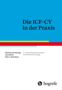 Abbildung von Kraus de Camargo / Simon | Die ICF-CY in der Praxis | 2. Auflage | 2020 | beck-shop.de