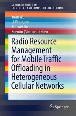 Abbildung von Wu / Qian | Radio Resource Management for Mobile Traffic Offloading in Heterogeneous Cellular Networks | 1. Auflage | 2017 | beck-shop.de