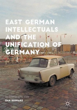 Abbildung von Bednarz | East German Intellectuals and the Unification of Germany | 1. Auflage | 2016 | beck-shop.de
