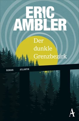 Abbildung von Ambler | Der dunkle Grenzbezirk | 1. Auflage | 2017 | beck-shop.de