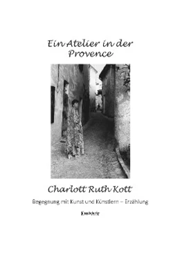 Abbildung von Kott | Ein Atelier in der Provence | 1. Auflage | 2016 | beck-shop.de