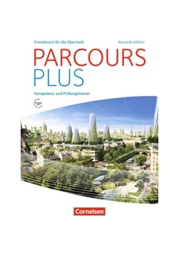 Abbildung von Linden / Soccard Güler | Parcours plus - Französisch für die Oberstufe - Französisch für die Oberstufe - Ausgabe 2017 | 1. Auflage | 2017 | beck-shop.de