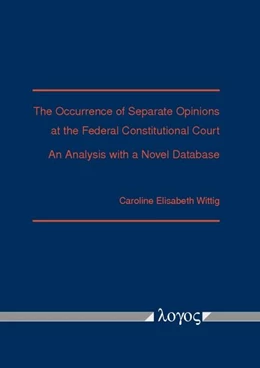 Abbildung von Wittig | The Occurrence of Separate Opinions at the Federal Constitutional Court | 1. Auflage | 2016 | beck-shop.de