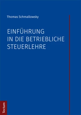 Abbildung von Schmallowsky | Einführung in die betriebliche Steuerlehre | 2. Auflage | 2017 | beck-shop.de