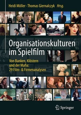 Abbildung von Möller / Giernalczyk | Organisationskulturen im Spielfilm | 1. Auflage | 2017 | beck-shop.de