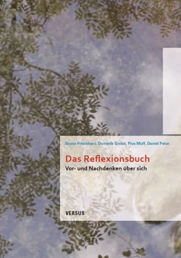Abbildung von Frischherz / Godat | Das Reflexionsbuch | 1. Auflage | 2016 | beck-shop.de