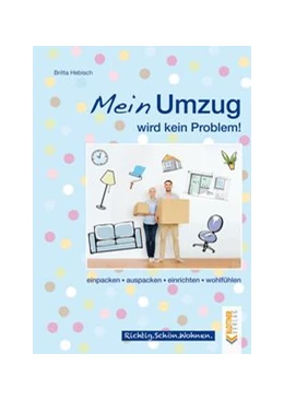 Abbildung von Hebisch | Mein Umzug wird kein Problem | 1. Auflage | 2017 | beck-shop.de
