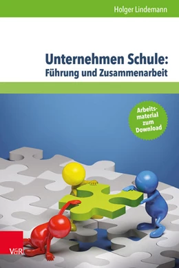Abbildung von Lindemann | Unternehmen Schule: Führung und Zusammenarbeit | 1. Auflage | 2017 | beck-shop.de