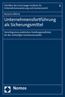 Abbildung von Böhme | Unternehmensfortführung als Sicherungsmittel | 1. Auflage | 2017 | beck-shop.de