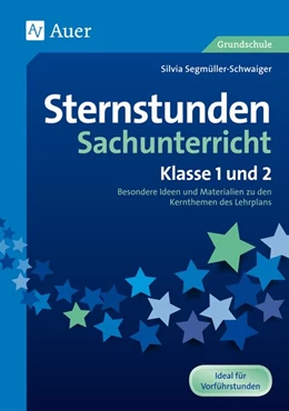 Abbildung von Segmüller-Schwaiger | Sternstunden Sachunterricht - Klasse 1 und 2 | 2. Auflage | 2016 | beck-shop.de