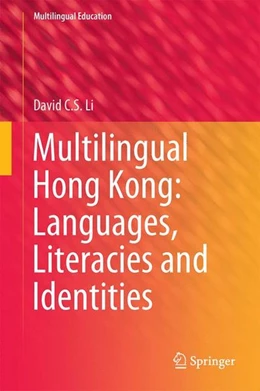 Abbildung von Li | Multilingual Hong Kong: Languages, Literacies and Identities | 1. Auflage | 2017 | beck-shop.de