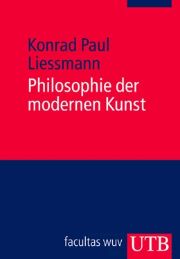 Abbildung von Liessmann | Philosophie der modernen Kunst | 1. Auflage | 2011 | 2088 | beck-shop.de