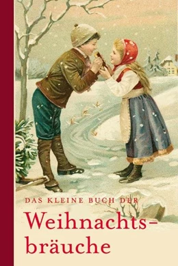 Abbildung von Das kleine Buch der Weihnachtsbräuche | 1. Auflage | 2008 | beck-shop.de