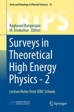 Abbildung von Rangarajan / Sivakumar | Surveys in Theoretical High Energy Physics - 2 | 1. Auflage | 2016 | beck-shop.de