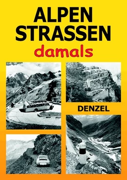 Abbildung von Denzel | Alpenstraßen damals | 3. Auflage | 2017 | beck-shop.de