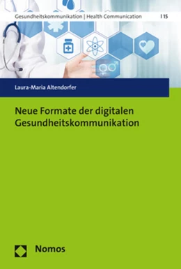 Abbildung von Altendorfer | Neue Formate der digitalen Gesundheitskommunikation | 1. Auflage | 2017 | 15 | beck-shop.de