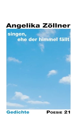 Abbildung von Zöllner / Anton G. Leitner Verlag | singen, ehe der himmel fällt | 1. Auflage | 2016 | beck-shop.de