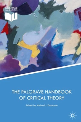 Abbildung von Thompson | The Palgrave Handbook of Critical Theory | 1. Auflage | 2017 | beck-shop.de
