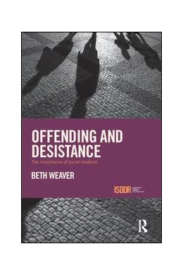 Abbildung von Weaver | Offending and Desistance | 1. Auflage | 2017 | beck-shop.de