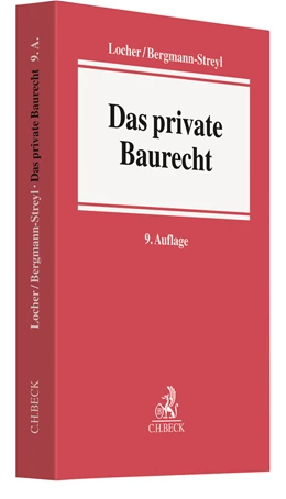 Abbildung von Locher / Bergmann-Streyl | Das private Baurecht | 9. Auflage | 2023 | beck-shop.de