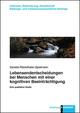 Abbildung von Ritzenthaler-Spielmann | Lebensentscheidungen bei Menschen mit einer kognitiven Beeinträchtigung | 1. Auflage | 2017 | beck-shop.de