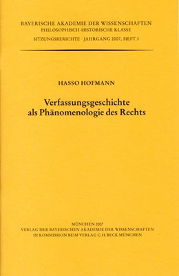 Abbildung von Hofmann, Hasso | Verfassungsgeschichte als Phänomenologie des Rechts | 1. Auflage | 2007 | Heft 2007/3 | beck-shop.de