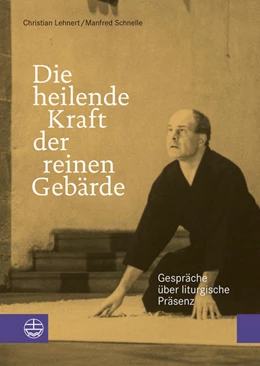 Abbildung von Lehnert / Schnelle | Die heilende Kraft der reinen Gebärde | 1. Auflage | 2016 | beck-shop.de