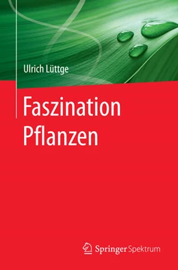 Abbildung von Lüttge | Faszination Pflanzen | 1. Auflage | 2017 | beck-shop.de