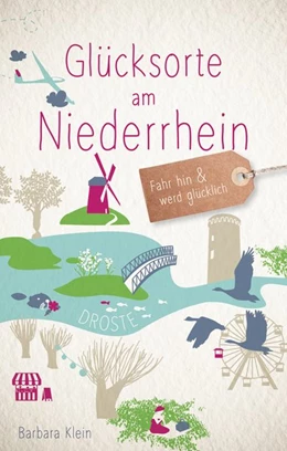 Abbildung von Klein | Glücksorte am Niederrhein | 3. Auflage | 2017 | beck-shop.de