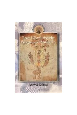 Abbildung von Kahane | Epic, Novel and the Progress of Antiquity | 1. Auflage | 2025 | beck-shop.de