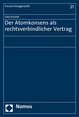 Abbildung von Kischel | Der Atomkonsens als rechtsverbindlicher Vertrag | 1. Auflage | 2017 | beck-shop.de