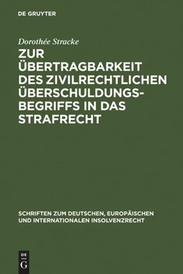 Abbildung von Stracke | Zur Übertragbarkeit des zivilrechtlichen Überschuldungsbegriffs in das Strafrecht | 1. Auflage | 2007 | 8 | beck-shop.de