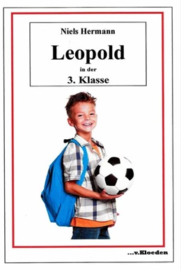 Abbildung von Hermann | Leopold und seine Freunde / Leopold in der 3. Klasse | 1. Auflage | 2017 | beck-shop.de