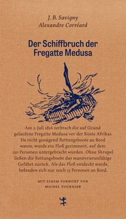 Abbildung von Savigny / Corréard | Der Schiffbruch der Fregatte Medusa | 1. Auflage | 2018 | beck-shop.de