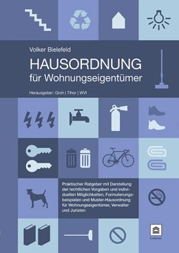Abbildung von Bielefeld / Dipl. -Ing. Architekt Univ. Michael Groh Dipl. -Jur. Univ. Paul Tihor | Hausordnung für Wohnungseigentümer | 4. Auflage | 2017 | beck-shop.de