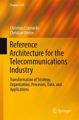 Abbildung von Czarnecki / Dietze | Reference Architecture for the Telecommunications Industry | 1. Auflage | 2017 | beck-shop.de