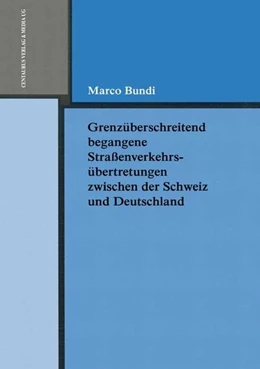 Abbildung von Bundi | Grenzüberschreitend begangene Strassenverkehrsübertretungen zwischen der Schweiz und Deutschland | 1. Auflage | 2017 | beck-shop.de