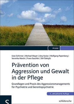 Abbildung von Mayer / Vaclav | Prävention von Aggression und Gewalt in der Pflege | 3. Auflage | 2017 | beck-shop.de