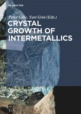 Abbildung von Gille / Grin | Crystal Growth of Intermetallics | 1. Auflage | 2018 | beck-shop.de