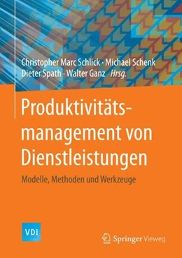 Abbildung von Schlick / Schenk | Produktivitätsmanagement von Dienstleistungen | 1. Auflage | 2017 | beck-shop.de